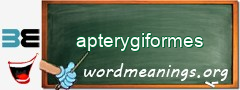 WordMeaning blackboard for apterygiformes